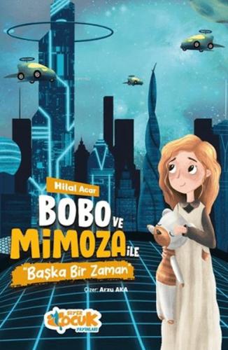 Bobo ve Mimoza ile Başka Bir Zaman | Kitap Ambarı