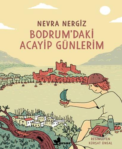 Bodrum’daki Acayip Günlerim