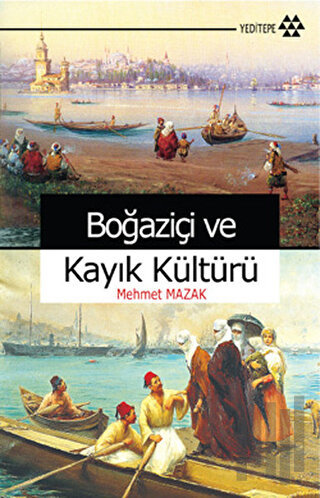 Boğaziçi ve Kayık Kültürü