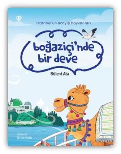 Boğaziçi'nde Bir Deve-İstanbul'un Acayip Hayvanları | Kitap Ambarı