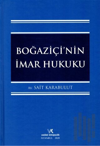 Boğaziçi'nin İmar Hukuku (Ciltli) | Kitap Ambarı