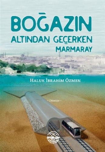 Boğazın Altından Geçerken Marmaray | Kitap Ambarı