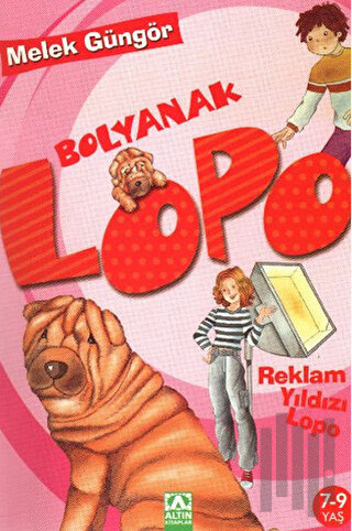 Bolyanak Lopo - Reklam Yıldızı Lopo | Kitap Ambarı