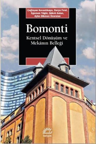 Bomonti - Kentsel Dönüşüm ve Mekanın Belleği