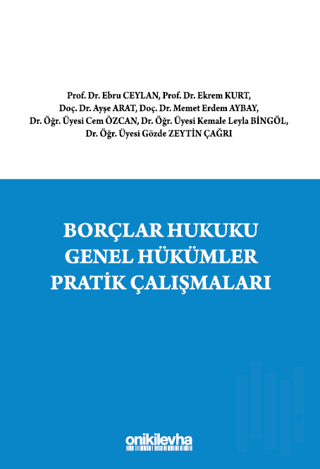 Borçlar Hukuku Genel Hükümler Pratik Çalışmaları | Kitap Ambarı