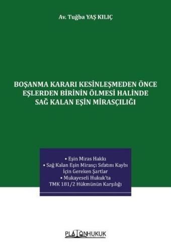 Boşanma Kararı Kesinleşmeden Önce Eşlerden Birinin Ölmesi Halinde Sağ Kalan Eşin Mirasçılığı