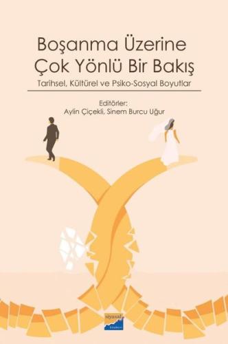 Boşanma Üzerine Çok Yönlü Bir Bakış - Tarihsel Kültürel ve Psiko - Sos