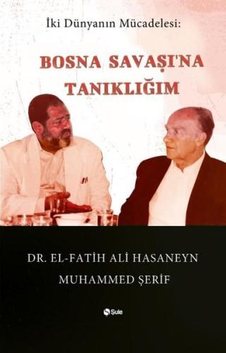 Bosna Savaşı'na Tanıklığım - İki Dünyanın Mücadelesi | Kitap Ambarı