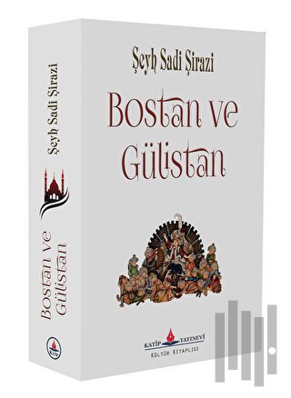 Bostan ve Gülistan | Kitap Ambarı