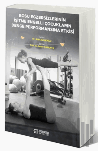 Bosu Egzersizlerinin İşitme Engelli Çocukların Denge Performansına Etkisi