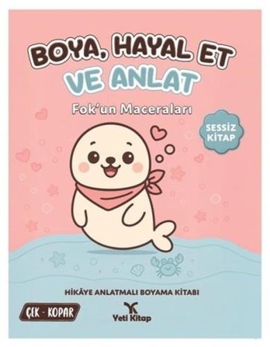 Boya - Hayal Et ve Anlat - Fok'un Maceraları | Kitap Ambarı