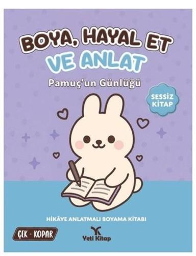 Boya - Hayal Et ve Anlat - Pamuç'un Günlüğü | Kitap Ambarı