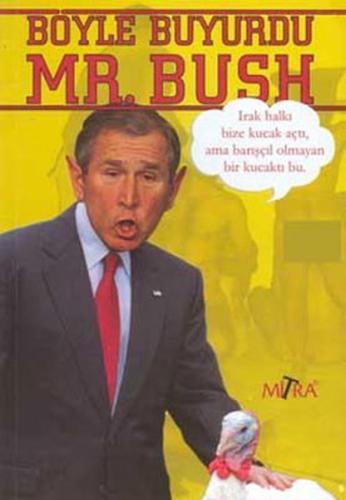 Böyle Buyurdu Mr.Bush | Kitap Ambarı