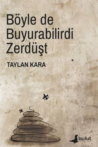 Böyle de Buyurabilirdi Zerdüşt | Kitap Ambarı