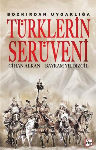 Bozkırdan Uygarlığa Türklerin Serüven