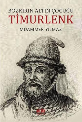 Bozkırın Altın Çocuğu: Timurlenk | Kitap Ambarı
