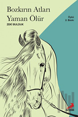 Bozkırın Atları Yaman Ölür | Kitap Ambarı