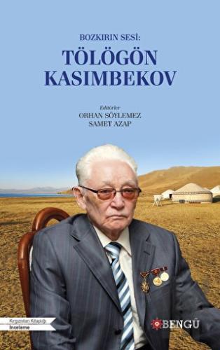 Bozkırın Sesi: Tölögön Kasımbekov | Kitap Ambarı