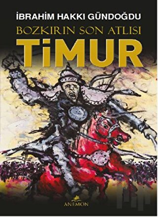 Bozkırın Son Atlısı Timur | Kitap Ambarı