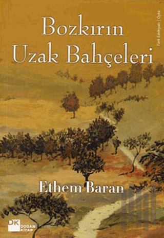 Bozkırın Uzak Bahçeleri