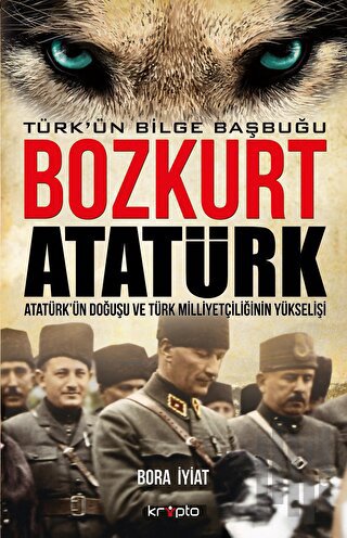 Bozkurt Atatürk - Türk'ün Bilge Başbuğu | Kitap Ambarı