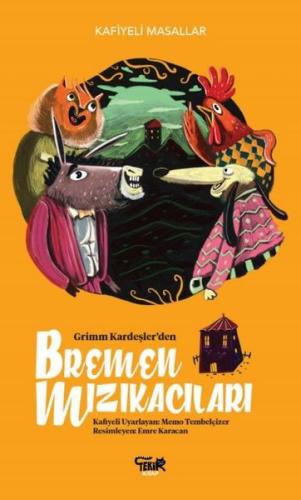 Grimm Kardeşler'den Bremen Mızıkacıları | Kitap Ambarı
