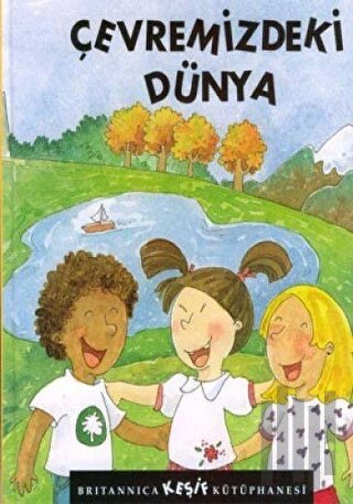 Britannica Keşif Kütüphanesi - Çevremizdeki Dünya (Ciltli)
