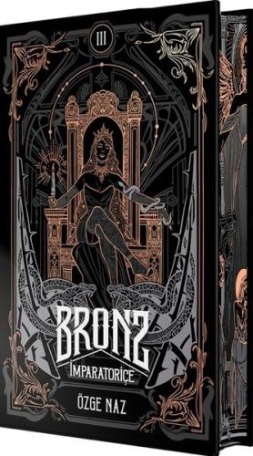 Bronz 3 - İmparatoriçe - Yan Boyamalı (Ciltli) | Kitap Ambarı