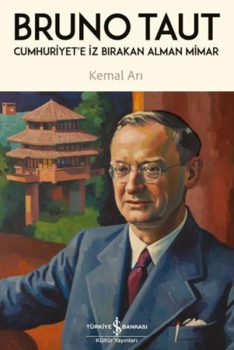 Bruno Taut: Cumhuriyet'e İz Bırakan Alman Mimar | Kitap Ambarı