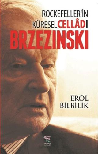 Brzezinski-Rockefeller'in Küresel Celladı (Ciltli) | Kitap Ambarı