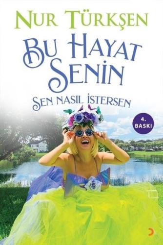 Bu Hayat Senin - Sen Nasıl İstersen