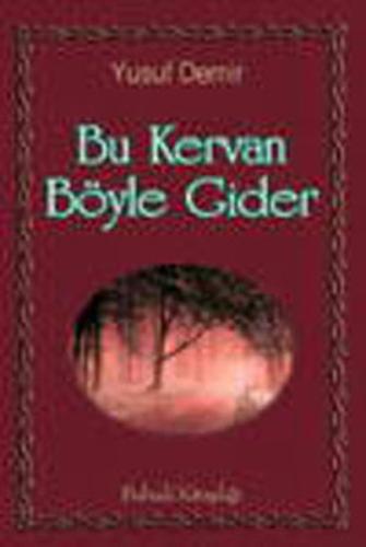 Bu Kervan Böyle Gider | Kitap Ambarı
