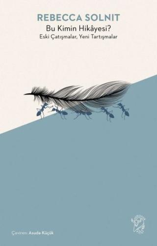 Bu Kimin Hikayesi? Eski Çatışmalar Yeni Tartışmalar | Kitap Ambarı