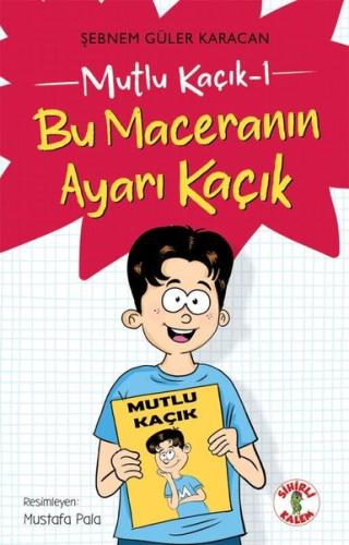 Bu Maceranın Ayarı Kaçık - Mutluk Kaçık 1 | Kitap Ambarı