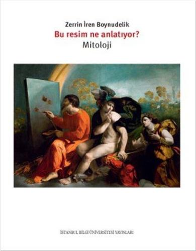 Bu Resim Ne Anlatıyor? Mitoloji | Kitap Ambarı