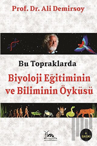 Bu Topraklarda Biyoloji Eğitiminin ve Biliminin Öyküsü