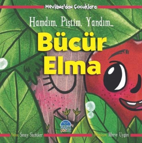 Bücür Elma-Hamdım Piştim Yandım-Mevlana'dan Çocuklara
