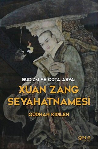 Budizm ve Orta Asya : Xuan Zang Seyahatnamesi | Kitap Ambarı
