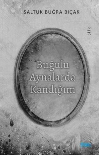 Buğulu Aynalarda Kandığım | Kitap Ambarı