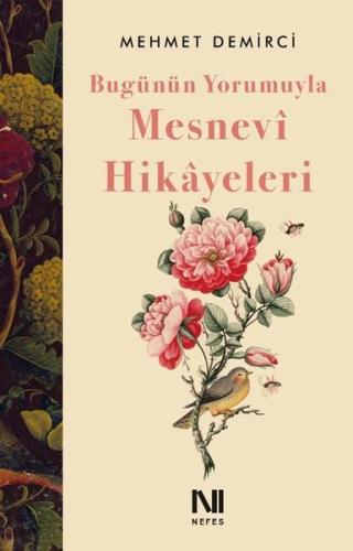 Bugünün Yorumuyla Mesnevi Hikayeleri | Kitap Ambarı