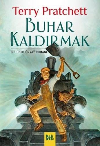 Buhar Kaldırmak - Bir Diskdünya Romanı | Kitap Ambarı