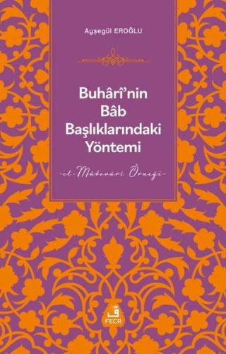 Buhari'nin Bab Başlıklarındaki Yöntemi