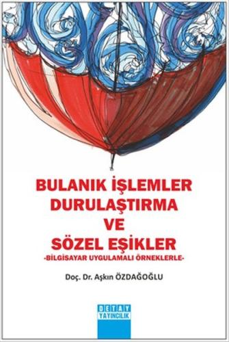 Bulanık İşlemler Durulaştırma ve Sözel Eşikler