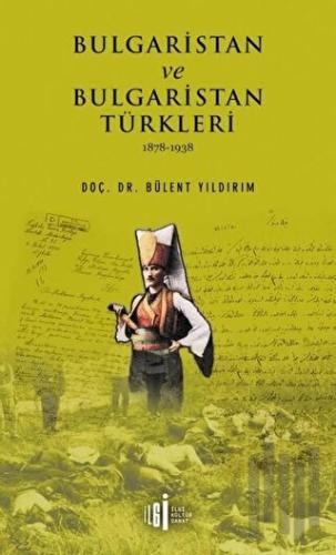 Bulgaristan ve Bulgaristan Türkleri | Kitap Ambarı