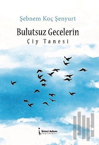 Bulutsuz Gecelerin Çiy Tanesi