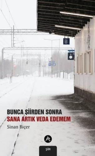 Bunca Şiirden Sonra Sana Artık Veda Edemem | Kitap Ambarı