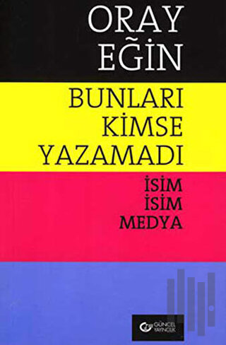Bunları Kimse Yazamadı