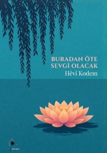 Buradan Öte Sevgi Olacak