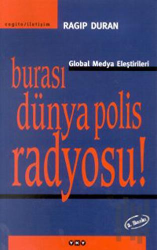 Burası Dünya Polis Radyosu! Global Medya Eleştirileri