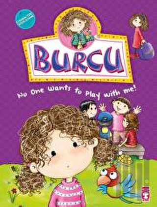 Burcu No One Wants To Play With Me! - Burcu Kimse Beni Oyuna Almıyor!